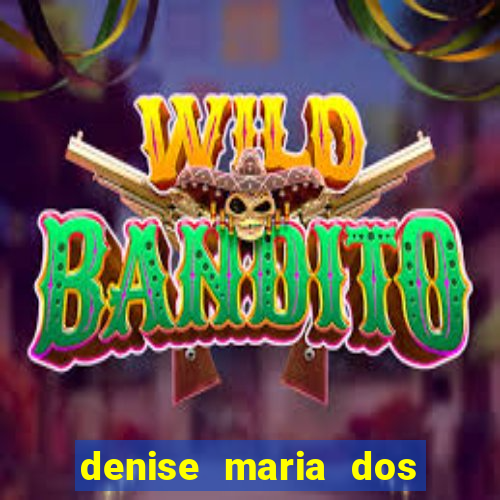 denise maria dos santos paulinelli raposo